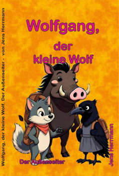 Wolfgang, der kleine Wolf. Der Au&szlig;enseiter.